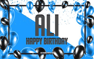 Happy Birthday Ali, Birthday Balloons Background, Ali, wallpapers with names, Ali Happy Birthday, Blue Balloons Birthday Background, greeting card, Ali Birthday