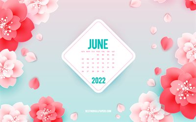 junikalender 2022, 4k, rosa blumen, juni, sommerkunst, sommerkalender 2022, hintergrund mit blumen, juni 2022 kalender, papierblumen