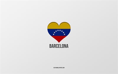 I Love Barcelona, cidades colombianas, Dia de Barcelona, fundo cinza, Barcelona, Col&#244;mbia, cora&#231;&#227;o de bandeira colombiano, cidades favoritas, Love Barcelona