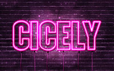 Cicely, 4k, des fonds d&#39;&#233;cran avec des noms, des noms f&#233;minins, Cicely nom, des n&#233;ons violets, Cicely Birthday, Joyeux Anniversaire Cicely, des noms f&#233;minins italiens populaires, une photo avec le nom de Cicely