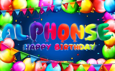 Happy Birthday Alphonse, 4k, colorful balloon frame, Alphonse name, blue background, Alphonse Happy Birthday, Alphonse Birthday, popular german male names, Birthday concept, Alphonse