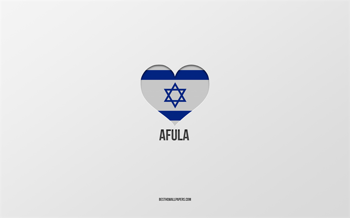 Jag &#228;lskar Afula, Israeliska st&#228;der, Afulas dag, gr&#229; bakgrund, Afula, Israel, israelisk flagghj&#228;rta, favoritst&#228;der, Love Afula