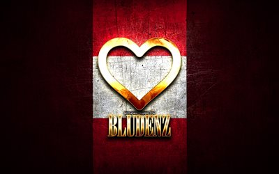I Love Bludenz, austrian cities, golden inscription, Day of Bludenz, Austria, golden heart, Bludenz with flag, Bludenz, Cities of Austria, favorite cities, Love Bludenz
