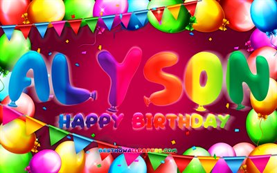 Happy Birthday Alyson, 4k, colorful balloon frame, Alyson name, purple background, Alyson Happy Birthday, Alyson Birthday, popular american female names, Birthday concept, Alyson