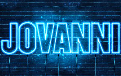 Jovanni, 4k, des fonds d&#39;&#233;cran avec des noms, le nom de Jovanni, des n&#233;ons bleus, Jovanni Anniversaire, Joyeux Anniversaire Jovanni, des noms masculins italiens populaires, une photo avec le nom de Jovanni