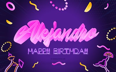 お誕生日おめでとうアレハンドロ, 4k, 紫のパーティーの背景, アレハンドロ, クリエイティブアート, アレハンドロの誕生日おめでとう, アレハンドロの名前, アレハンドロの誕生日, 誕生日パーティーの背景