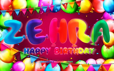 Happy Birthday Zehra, 4k, colorful balloon frame, Zehra name, purple background, Zehra Happy Birthday, Zehra Birthday, popular turkish female names, Birthday concept, Zehra