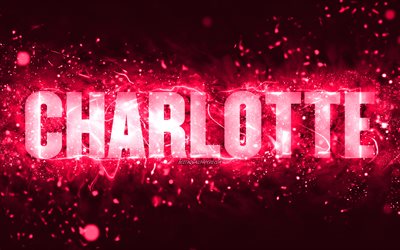Happy Birthday Charlotte, 4k, pink neon lights, Charlotte name, creative, Charlotte Happy Birthday, Charlotte Birthday, popular american female names, picture with Charlotte name, Charlotte