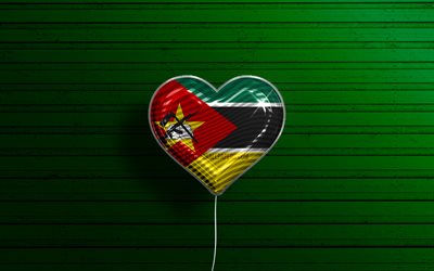 I Love Mozambique, 4k, realistic balloons, green wooden background, African countries, Mozambican flag heart, favorite countries, flag of Mozambique, balloon with flag, Mozambican flag, Mozambique, Love Mozambique