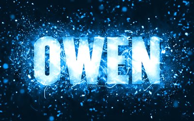 Feliz anivers&#225;rio, Owen, 4k, luzes de n&#233;on azuis, nome de Owen, criativo, Feliz anivers&#225;rio de Owen, Owen Birthday, nomes masculinos americanos populares, foto com o nome de Owen