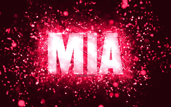 Mutlu Yıllar Mia, 4k, pembe neon ışıklar, Mia adı, yaratıcı, Mia Mutlu Yıllar, Mia Doğum G&#252;n&#252;, pop&#252;ler amerikan kadın isimleri, Mia adıyla resim, Mia