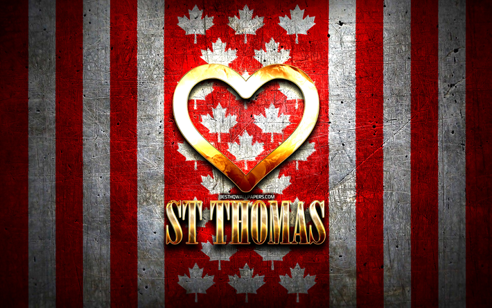 i love st thomas, citt&#224; canadesi, iscrizione dorata, giorno di san tommaso, canada, cuore d&#39;oro, san tommaso con bandiera, san tommaso, citt&#224; preferite, amore san tommaso