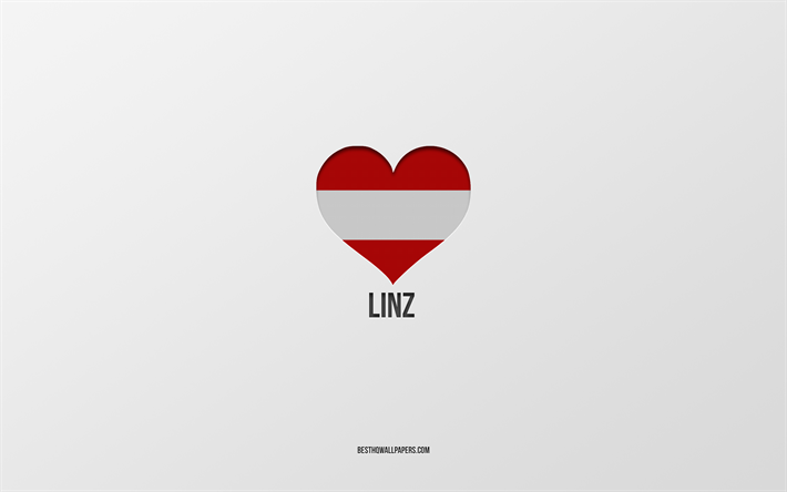 i love linz, ciudades austriacas, d&#237;a de linz, fondo gris, linz, austria, coraz&#243;n de la bandera austriaca, ciudades favoritas, love linz