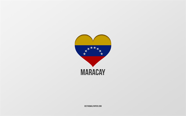 i love maracay, citt&#224; venezuelane, giorno di maracay, sfondo grigio, guacara, maracay, cuore di bandiera venezuelana, citt&#224; preferite, amore maracay