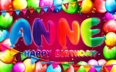 Happy Birthday Anne, 4k, colorful balloon frame, Anne name, purple background, Anne Happy Birthday, Anne Birthday, popular dutch female names, Birthday concept, Anne