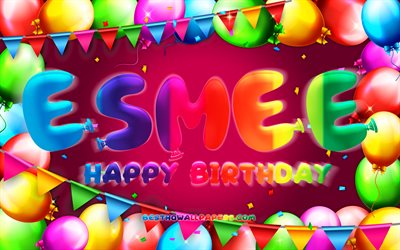 Happy Birthday Esmee, 4k, colorful balloon frame, Esmee name, purple background, Esmee Happy Birthday, Esmee Birthday, popular dutch female names, Birthday concept, Esmee