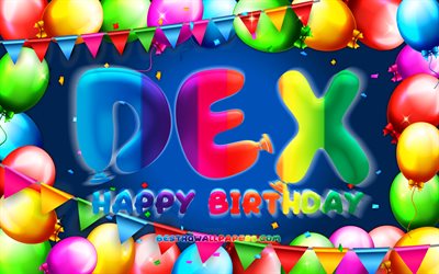 Happy Birthday Dex, 4k, colorful balloon frame, Dex name, blue background, Dex Happy Birthday, Dex Birthday, popular dutch male names, Birthday concept, Dex