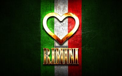 Rakastan Rimini, italian kaupungeissa, kultainen kirjoitus, Italia, kultainen syd&#228;n, italian lipun, Rimini, suosikki kaupungeissa, Rakkaus Rimini