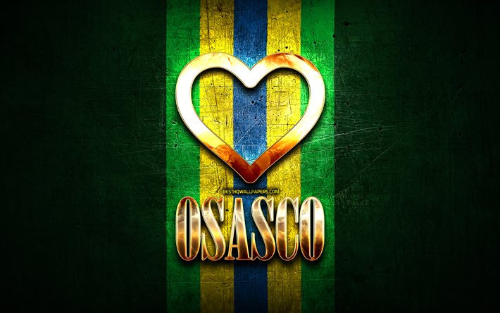 Mi piace Osasco, citt&#224; brasiliane, golden iscrizione, Brasile, cuore d&#39;oro, bandiera del brasile, Osasco, citt&#224; preferite, di Amore, di Osasco