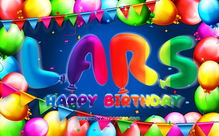 お誕生日おめでLars, 4k, カラフルバルーンフレーム, Lars名, 青色の背景, Larsお誕生日おめで, Lars誕生日, 人気のオランダの男性の名前, 誕生日プ, Lars