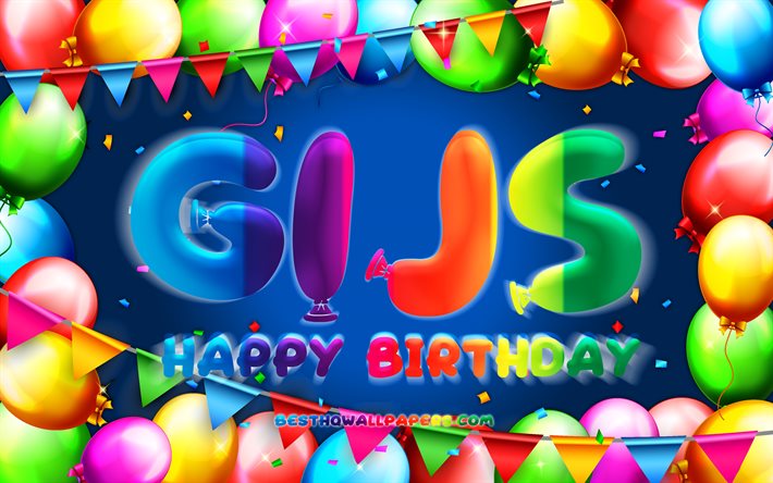 Happy Birthday Gijs, 4k, colorful balloon frame, Gijs name, blue background, Gijs Happy Birthday, Gijs Birthday, popular dutch male names, Birthday concept, Gijs