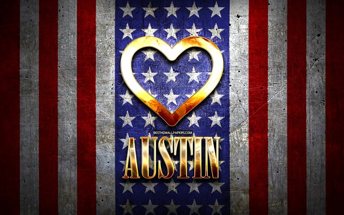 J&#39;Aime Austin, les villes am&#233;ricaines, inscription d&#39;or, &#233;tats-unis, cœur d&#39;or, drapeau am&#233;ricain, Austin, villes pr&#233;f&#233;r&#233;es, l&#39;Amour Austin