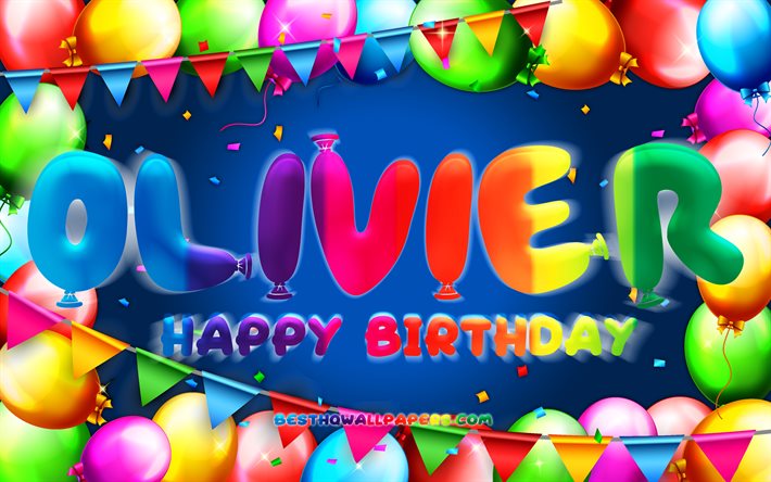 Download Wallpapers Happy Birthday Olivier 4k Colorful Balloon Frame Olivier Name Blue Background Olivier Happy Birthday Olivier Birthday Popular Dutch Male Names Birthday Concept Olivier For Desktop Free Pictures For Desktop Free