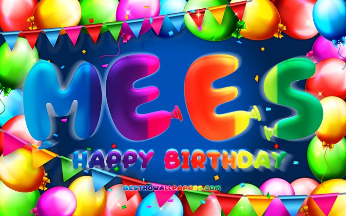 Buon Compleanno Mees, 4k, palloncino colorato telaio, Mees nome, sfondo blu, Mees, buon Compleanno, Mees Compleanno, popolare olandese nomi maschili, feste di Compleanno, concetto