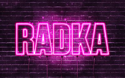 Radka, 4k, fonds d&#39;&#233;cran avec noms, noms f&#233;minins, nom Radka, n&#233;ons violets, joyeux anniversaire Radka, noms f&#233;minins bulgares populaires, photo avec nom Radka