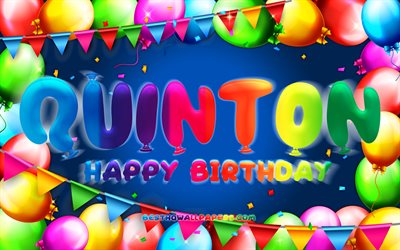 Mutlu Yıllar Quinton, 4k, renkli balon &#231;er&#231;eve, Quinton adı, mavi arka plan, Quinton Mutlu Yıllar, Quinton Doğum G&#252;n&#252;, pop&#252;ler Amerikan erkek isimleri, Doğum g&#252;n&#252; konsepti, Quinton
