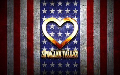 J&#39;aime Spokane Valley, villes am&#233;ricaines, inscription dor&#233;e, USA, coeur d&#39;or, drapeau am&#233;ricain, Spokane Valley, villes pr&#233;f&#233;r&#233;es, Love Spokane Valley