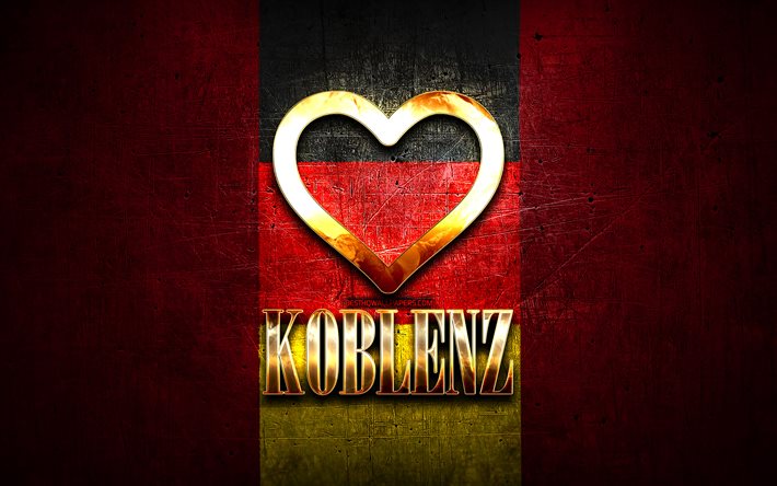 I Love Koblenz, cidades alem&#227;s, inscri&#231;&#227;o dourada, Alemanha, cora&#231;&#227;o de ouro, Koblenz com bandeira, Koblenz, cidades favoritas, Love Koblenz