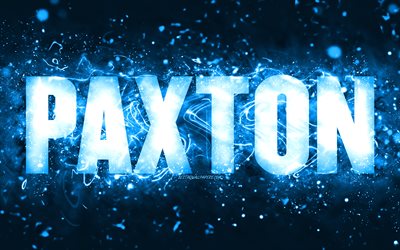 Joyeux anniversaire Paxton, 4k, n&#233;ons bleus, nom de Paxton, cr&#233;atif, Paxton joyeux anniversaire, anniversaire de Paxton, noms masculins am&#233;ricains populaires, photo avec le nom de Paxton, Paxton