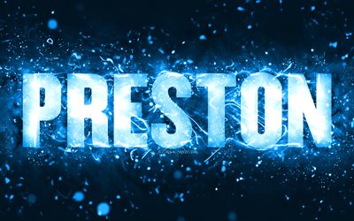 Feliz anivers&#225;rio Preston, 4k, luzes de n&#233;on azuis, nome Preston, criativo, Anivers&#225;rio Preston, nomes masculinos americanos populares, foto com nome Preston, Preston
