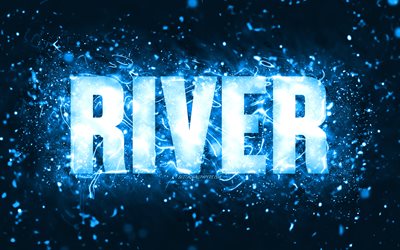 お誕生日おめでとうリバー, 4k, 青いネオンライト, 川の名前, creative クリエイティブ, リバーハッピーバースデー, 川の誕生日, 人気のあるアメリカ人男性の名前, 川の名前の写真, 河川