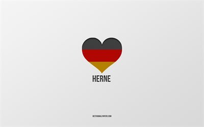 Mi piace Herne, citt&#224; tedesche, sfondo grigio, Germania, tedesco, bandiera, cuore, Herne, citt&#224; preferite, Amore Herne