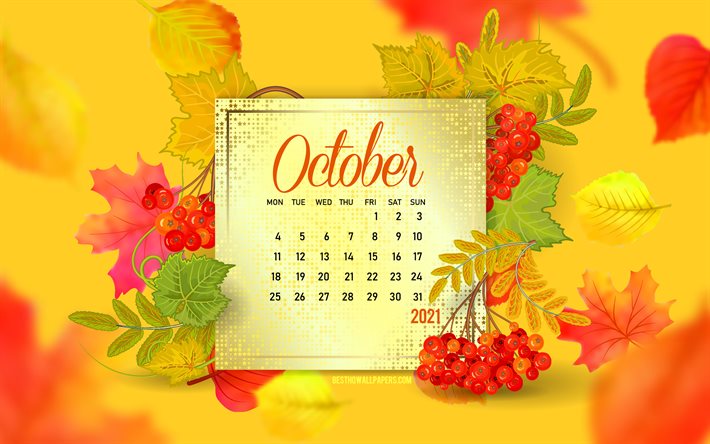 Calendario ottobre 2021, 4k, sfondo autunnale, foglie autunnali, calendario ottobre 2021, autunno, ottobre, cornice autunnale, calendario ottobre