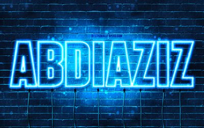 Abdiaziz, 4k, wallpapers with names, Abdiaziz name, blue neon lights, Happy Birthday Abdiaziz, popular arabic male names, picture with Abdiaziz name