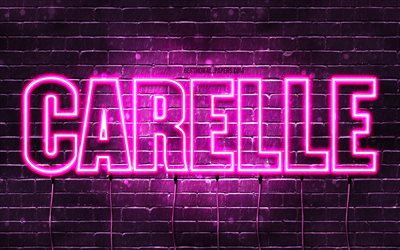 Carelle, 4k, fonds d&#39;&#233;cran avec noms, noms f&#233;minins, nom Carelle, n&#233;ons violets, joyeux anniversaire Carelle, noms f&#233;minins arabes populaires, photo avec nom Carelle