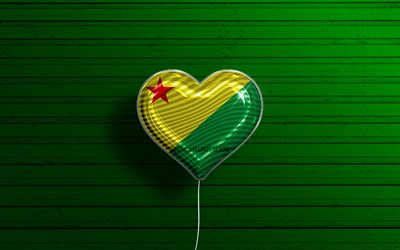 I Love Acre, 4k, realistic balloons, green wooden background, brazilian states, flag of Acre, Brazil, balloon with flag, States of Brazil, Acre flag, Amapa, Day of Acre