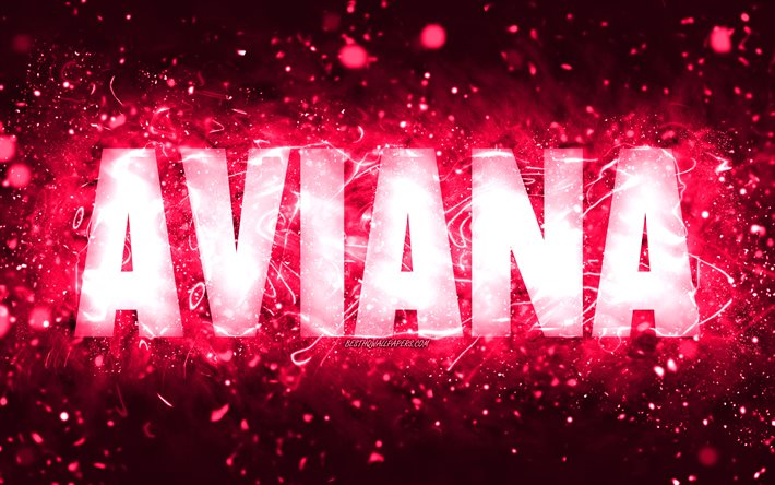 Joyeux anniversaire Aviana, 4k, n&#233;ons roses, nom Aviana, cr&#233;atif, Aviana Joyeux anniversaire, Aviana anniversaire, noms f&#233;minins am&#233;ricains populaires, photo avec le nom Aviana, Aviana