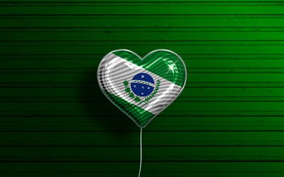 I Love Parana, 4k, realistic balloons, green wooden background, brazilian states, flag of Parana, Brazil, balloon with flag, States of Brazil, Parana flag, Parana, Day of Parana