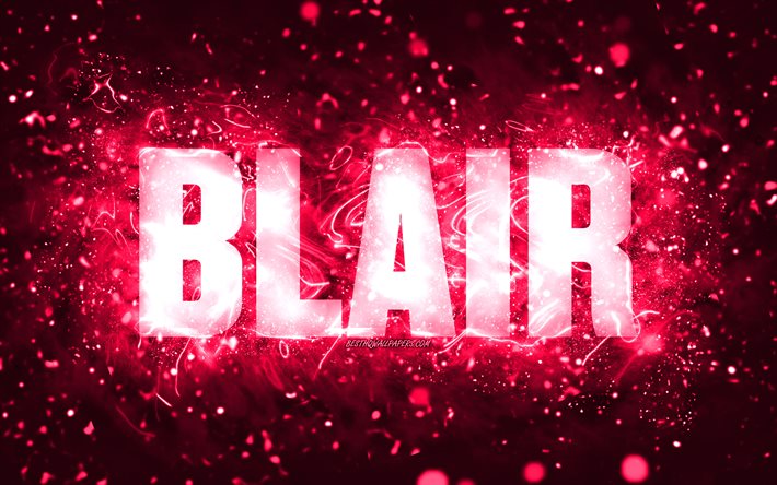 Doğum g&#252;n&#252;n kutlu olsun Blair, 4k, pembe neon ışıkları, Blair adı, yaratıcı, Blair Doğum g&#252;n&#252;n kutlu olsun, Blair Doğum g&#252;n&#252;, pop&#252;ler Amerikalı kadın isimleri, Blair adıyla resim, Blair