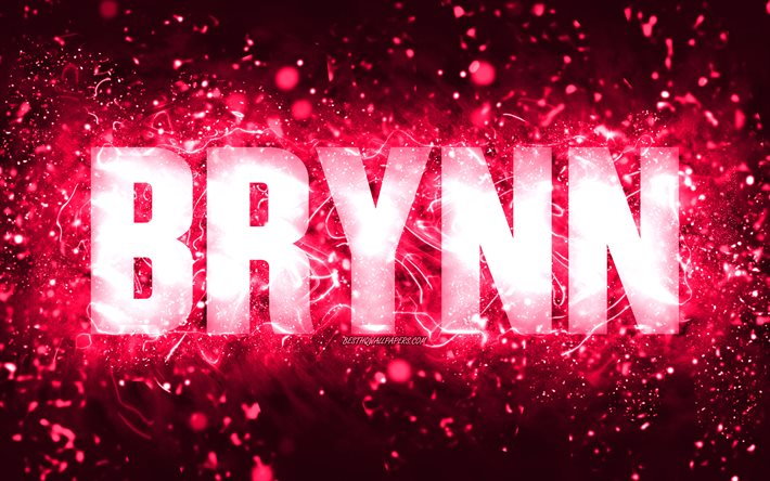 Buon Compleanno Brynn, 4k, neon rosa, nome Brynn, creativo, Brynn Buon Compleanno, Brynn Compleanno, nomi femminili americani popolari, foto con nome Brynn, Brynn