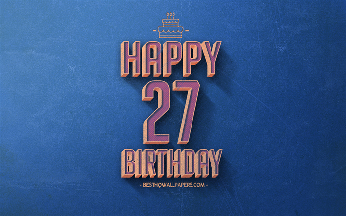 27日お誕生日おめで, 青色のレトロな背景, 嬉しい27歳の誕生日, レトロの誕生の背景, レトロアート, 27歳の誕生日, 嬉しい誕生日-27日, お誕生日おめで背景