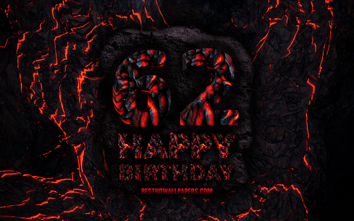 4k, Happy 62 Years Birthday, fire lava letters, Happy 62nd birthday, grunge background, 62nd Birthday Party, Grunge Happy 62nd birthday, Birthday concept, Birthday Party, 62nd Birthday