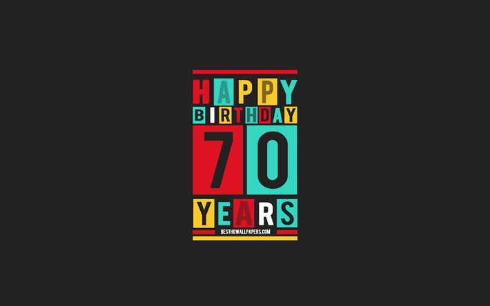 Happy 70 Years Birthday, Birthday Flat Background, 70th Happy Birthday, Creative Flat Art, 70 Years Birthday, Happy 70th Birthday, Colorful Abstraction, Happy Birthday Background