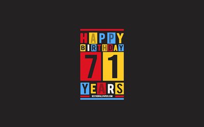 Happy 71 Years Birthday, Birthday Flat Background, 71st Happy Birthday, Creative Flat Art, 71 Years Birthday, Happy 71st Birthday, Colorful Abstraction, Happy Birthday Background