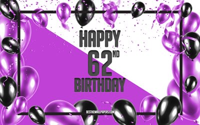 Heureux 62e anniversaire, Anniversaire &#224; Fond les Ballons, Heureux De 62 Ans, de Violet, Anniversaire, Fond, 62e Joyeux Anniversaire, Violet ballons noirs, 62 Ans, Color&#233; Motif Anniversaire, Joyeux Anniversaire &#224; l&#39;arri&#232;re-plan