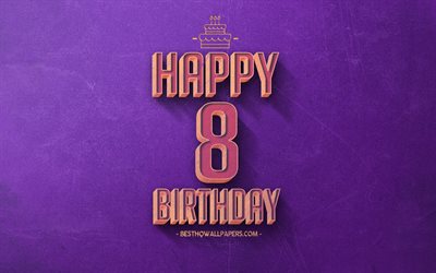 第8回お誕生日おめで, 紫色のレトロな背景, 嬉しい8歳の誕生日, レトロの誕生の背景, レトロアート, 8歳の誕生日, お誕生日おめで背景